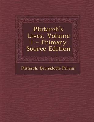 Book cover for Plutarch's Lives, Volume 1 - Primary Source Edition