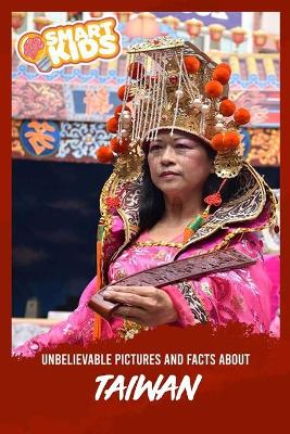 Book cover for Unbelievable Pictures and Facts About Taiwan