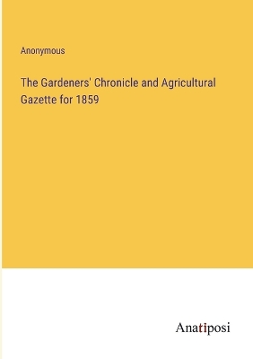 Cover of The Gardeners' Chronicle and Agricultural Gazette for 1859