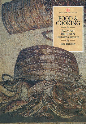 Cover of Food and Cooking in Roman Britain