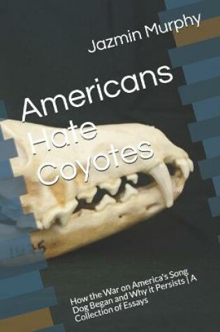 Cover of Americans Hate Coyotes