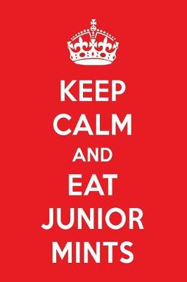 Book cover for Keep Calm and Eat Junior Mints