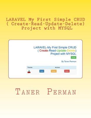 Book cover for LARAVEL ? My First Simple CRUD ( Create-Read-Update-Delete) Project with MYSQL