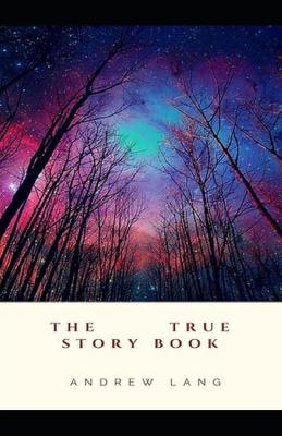 Book cover for The True Story Book Annotated(illustrated edition)