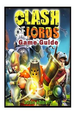 Book cover for Clash of Lords 2 Game Guide