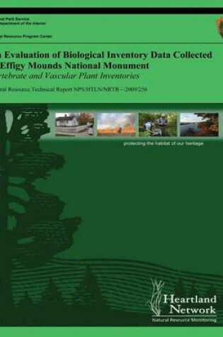Cover of An Evaluation of Biological Inventory Data Collected at Effigy Mounds National Monument