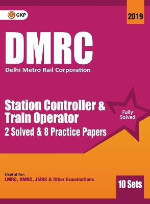 Book cover for Dmrc 2019 Station Controller & Train Operator   Previous Years' Solved Papers (10 Sets)