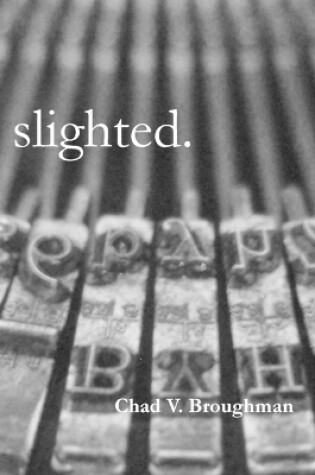 Cover of slighted.