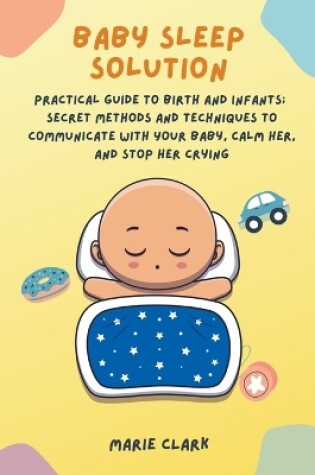 Cover of Baby Sleep Solution