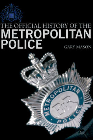 Cover of The Official History of the Metropolitan Police