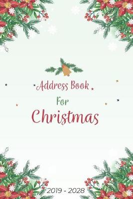 Book cover for Address Book For Christmas 2019-2028