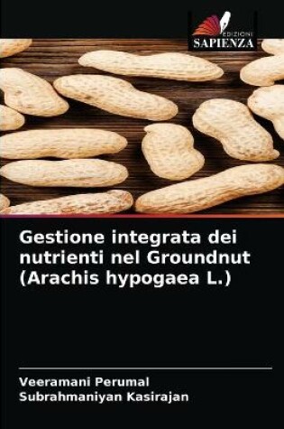 Cover of Gestione integrata dei nutrienti nel Groundnut (Arachis hypogaea L.)