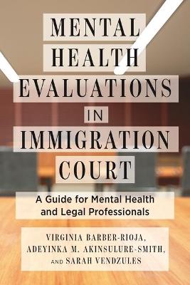 Cover of Mental Health Evaluations in Immigration Court