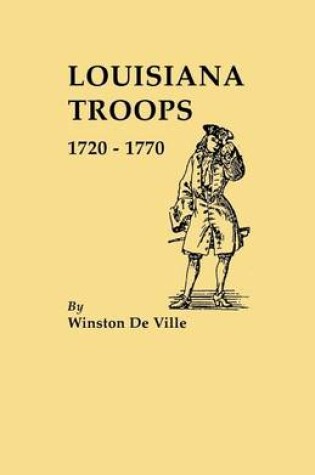 Cover of Louisiana Troops 1720-1770