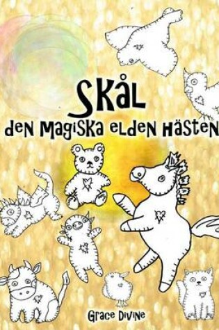 Cover of Skål den magiska elden hästen
