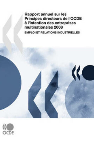 Cover of Rapport annuel sur les Principes directeurs de l'OCDE a l'intention des entreprises multinationales 2008