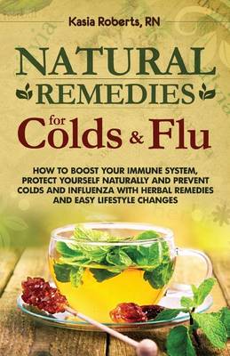 Book cover for Natural Remedies For Colds And Flu