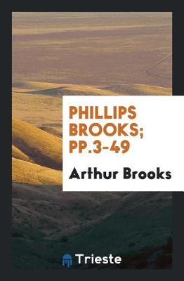 Book cover for Phillips Brooks; Pp.3-49