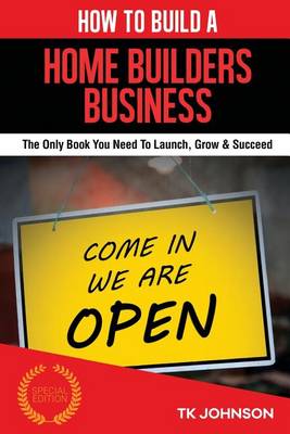 Book cover for How to Build a Home Builders Business (Special Edition)
