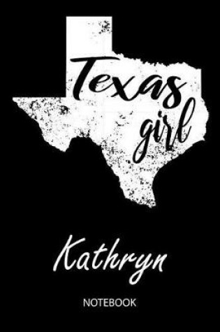 Cover of Texas Girl - Kathryn - Notebook