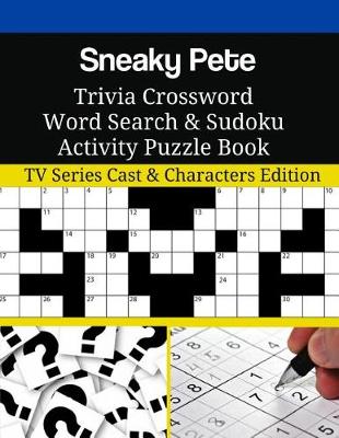 Book cover for Sneaky Pete Trivia Crossword Word Search & Sudoku Activity Puzzle Book