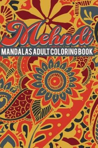 Cover of Mehndi Mandalas Adult Coloring Book