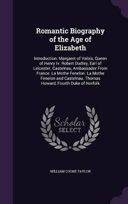 Book cover for Romantic Biography of the Age of Elizabeth