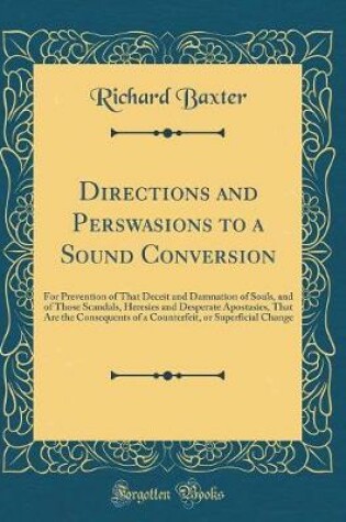 Cover of Directions and Perswasions to a Sound Conversion