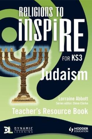 Cover of Religions to InspiRE for KS3: Judaism Teacher's Resource Book