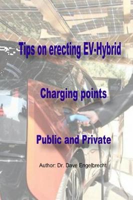 Book cover for Tips on erecting EV-Hybrid charging points Public and Private