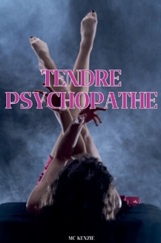 Cover of Tendre psychopathe