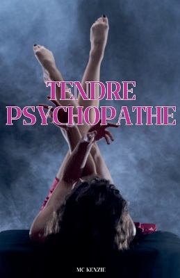 Book cover for Tendre psychopathe