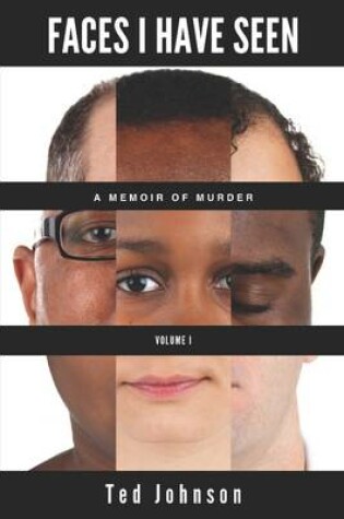 Cover of Faces I Have Seen: A Memoir of Murder