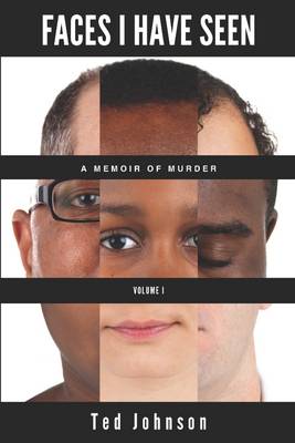 Book cover for Faces I Have Seen: A Memoir of Murder