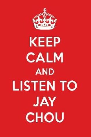 Cover of Keep Calm and Listen to Jay Chou