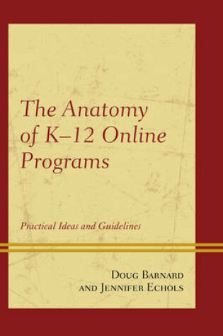 Cover of The Anatomy of K-12 Online Programs