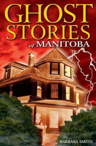 Cover of Ghost Stories of Manitoba