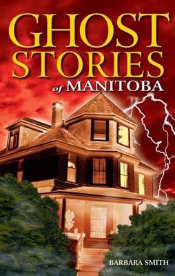 Book cover for Ghost Stories of Manitoba