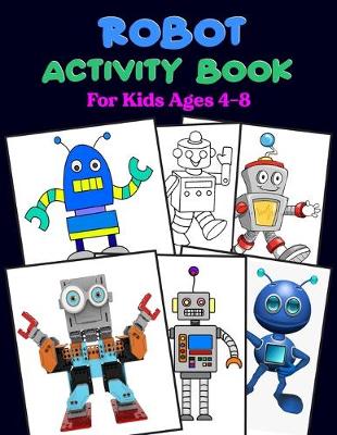 Book cover for Robot Activity Book For Kids Ages 4-8