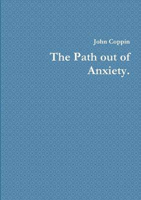 Book cover for The Path Out of Anxiety.