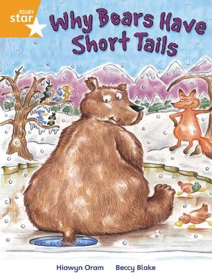 Book cover for Rigby Star Independent Year 2 Orange Fiction Why Bears Have Short Tails Single