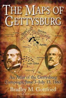 Book cover for The Maps of Gettysburg: an Atlas of the Gettysburg Campaign, June 3-July 13, 1863