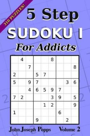 Cover of 5 Step Sudoku I For Addicts Vol 2