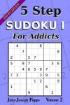 Book cover for 5 Step Sudoku I For Addicts Vol 2