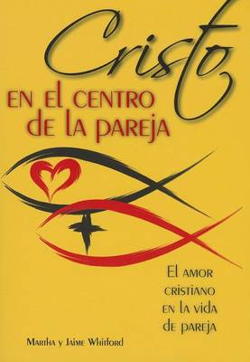 Cover of Cristo En El Centro de la Pareja
