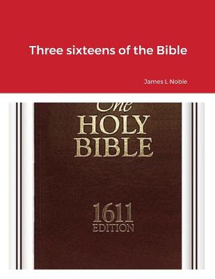 Book cover for Three sixteens of the Bible