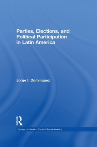 Cover of Parties, Elections, and Political Participation in Latin America