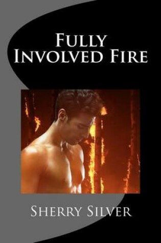 Cover of Fully Involved Fire