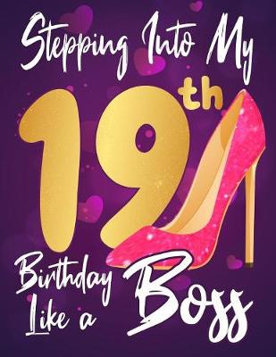 Book cover for Stepping Into My 19th Birthday Like a Boss