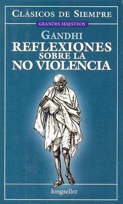 Book cover for Reflexiones Sobre La No Violencia